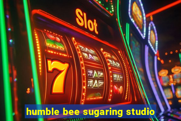 humble bee sugaring studio